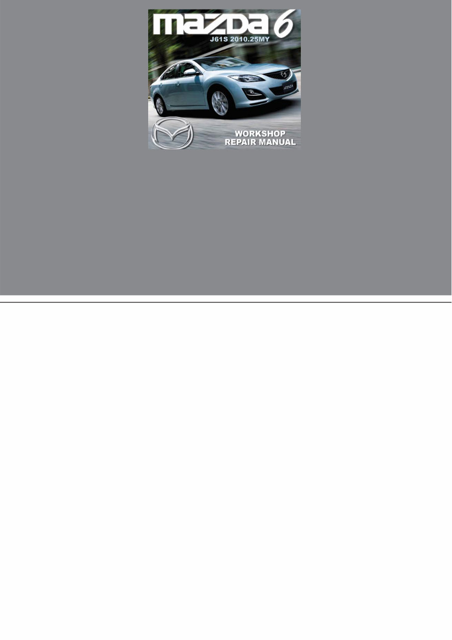 2010 Mazda 6 (Mazda6) GH Service & Repair Manual preview img 1