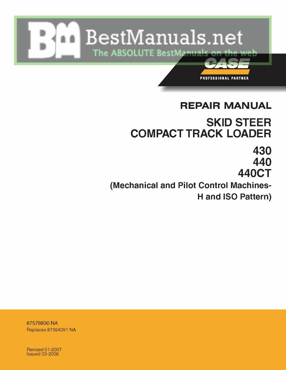 CASE 430 440 Skid Steer and 440CT COMPACT TRACK Loader MECHANICAL and PILOT CONTROL MACHINES Service Repair Manual preview img 1
