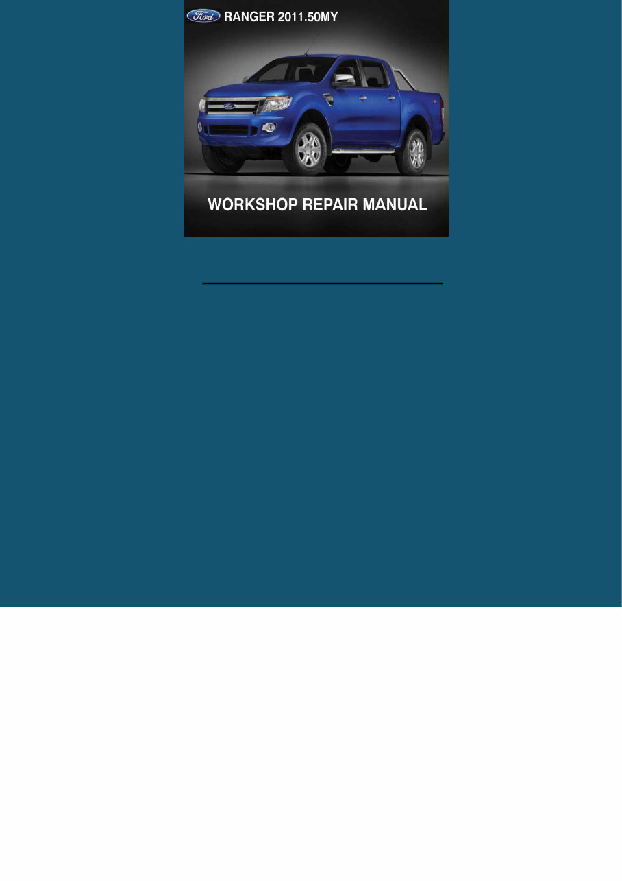 2011 Ford Ranger (T6) Service & Repair Manual preview img 1