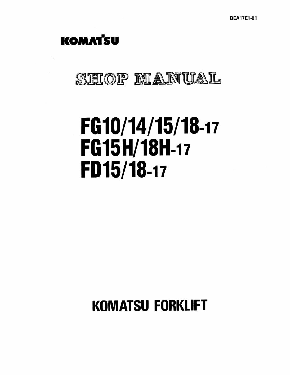 Komatsu FG10-17, FG14-17, FG15-17, FG18-17, FG15H-17, FG18H-17, FD15-17, FD18-17 Forklift Truck Service Repair Manual preview img 1