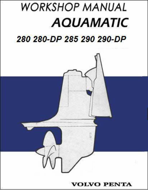 VOLVO PENTA 280 285 290 DP DRIVES Workshop Service Manual preview img 1