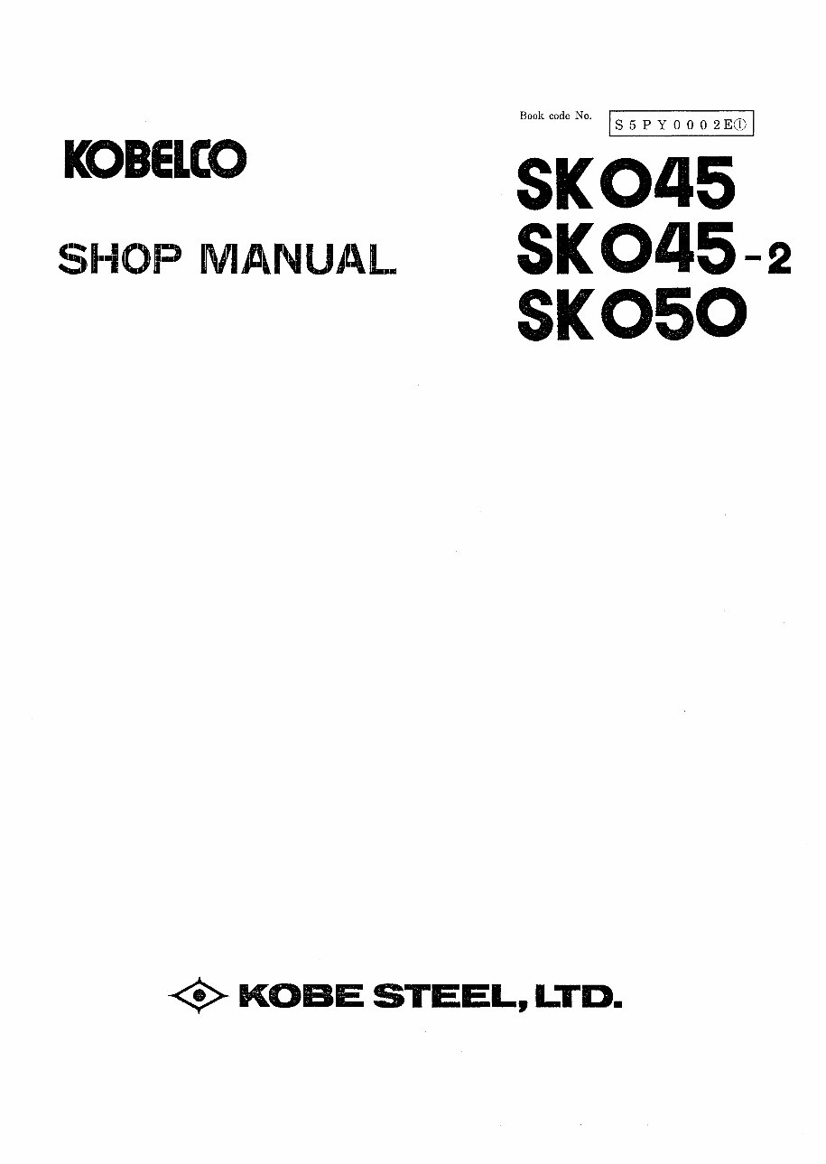 Kobelco SK045, SK045-2, SK050 Mini Excavator Service Repair Workshop Manual (PY-02001 , PZ-00101 ) preview img 1