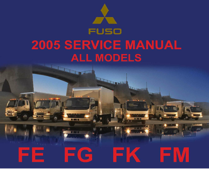 2005 Mitsubishi Fuso (FE/FG/FK/FM) OEM Service & Repair Manual preview img 1