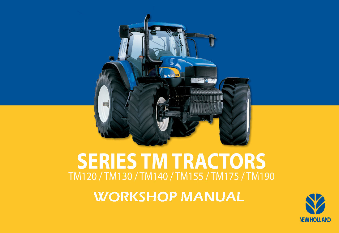 New Holland TM Series Tractors (TM120 / TM130 / TM140 / TM155 / TM175 / TM190) OEM Service & Repair Manual preview img 1