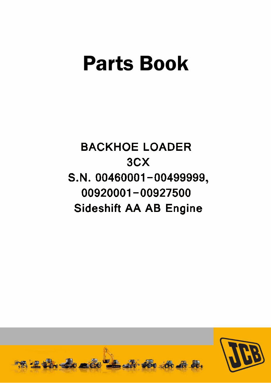 JCB 3CX (24 Volt) BACKHOE Loader Parts Catalog Manual (SER. 00460001-00499999,00920001-00927500) preview img 1