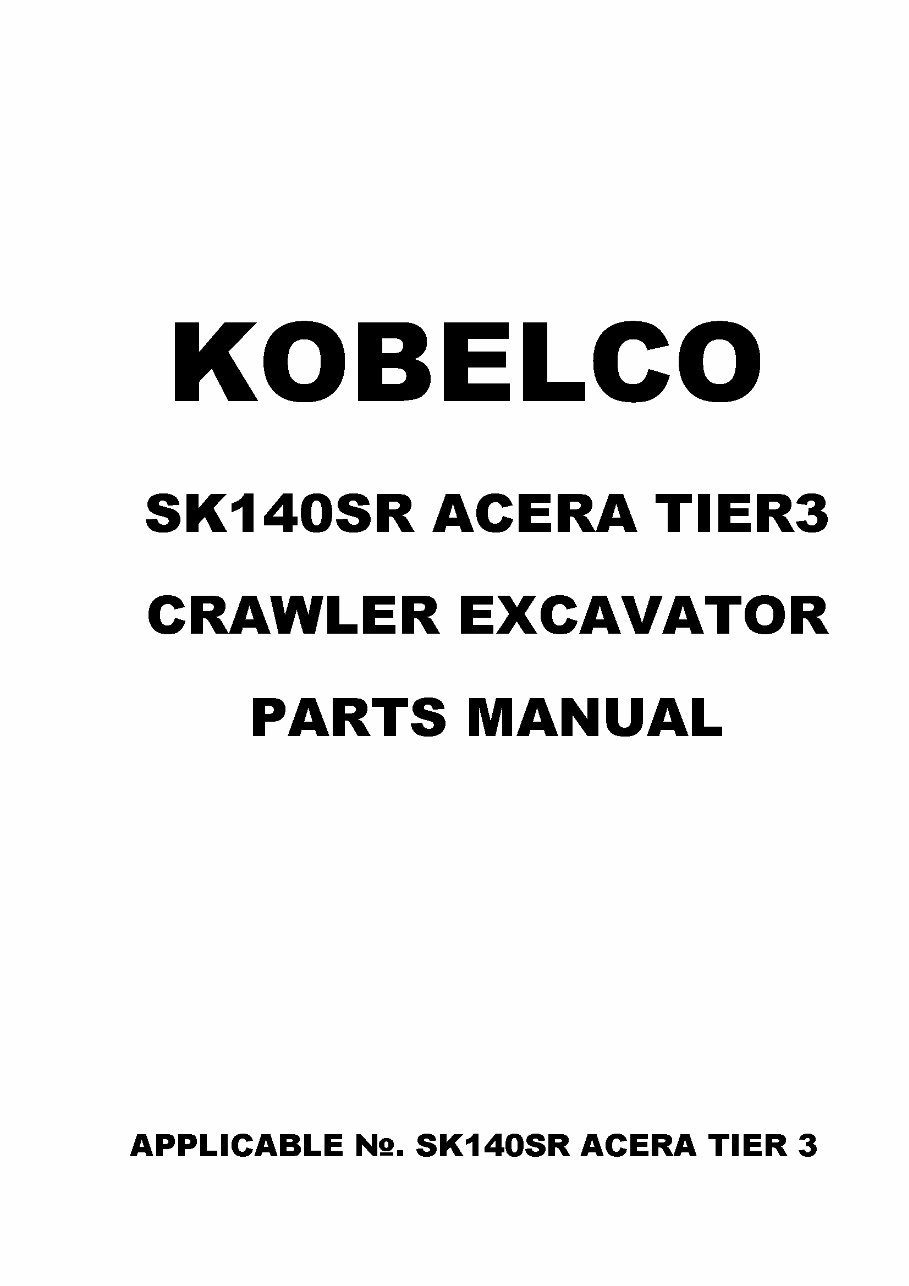 KOBELCO SK140SR ACERA TIER 3 Excavator Parts Catalog Manual preview img 1
