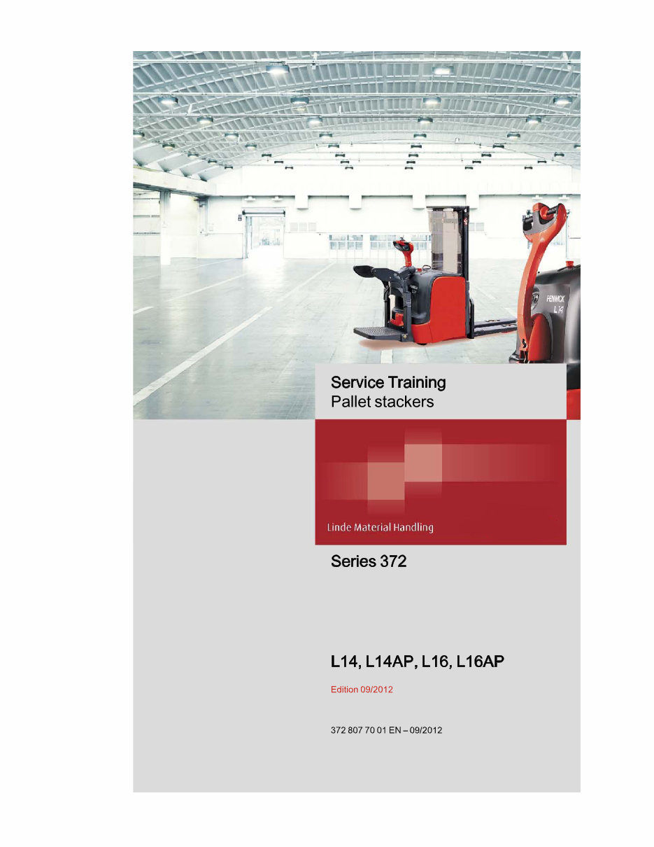 Linde Pallet Stacker Type 372: L14 , L14AP, L16 , L16AP Service Training (Workshop) Manual preview img 1
