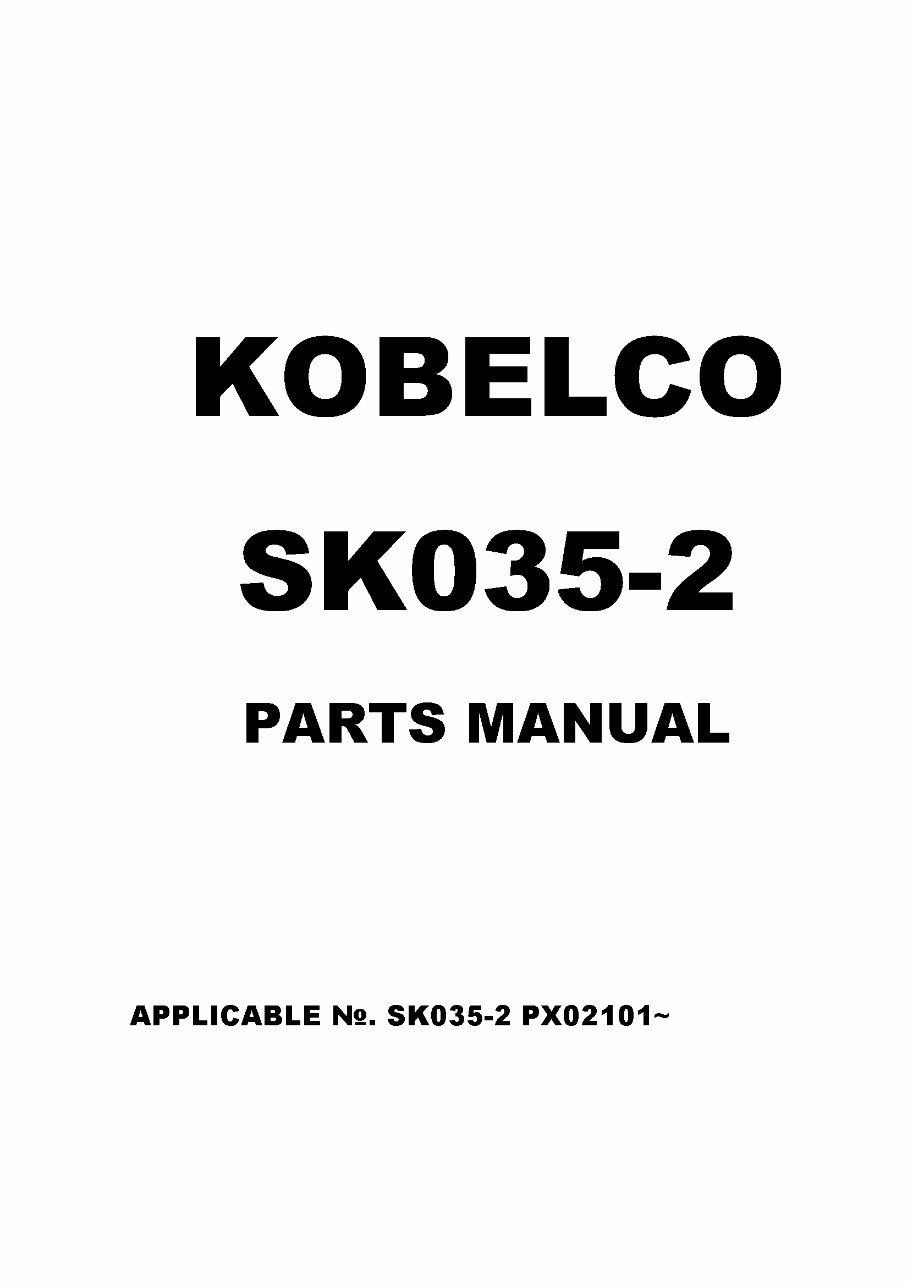 Kobelco SK035-2 Mini Excavator Parts Manual INSTANT (SN: PX02101 to 02944) preview img 1
