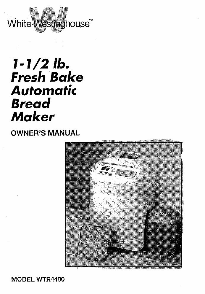 White Westinghouse Fresh Bake Breadmaker Parts Model WTR4400 Instruction Manual Recipes preview img 1