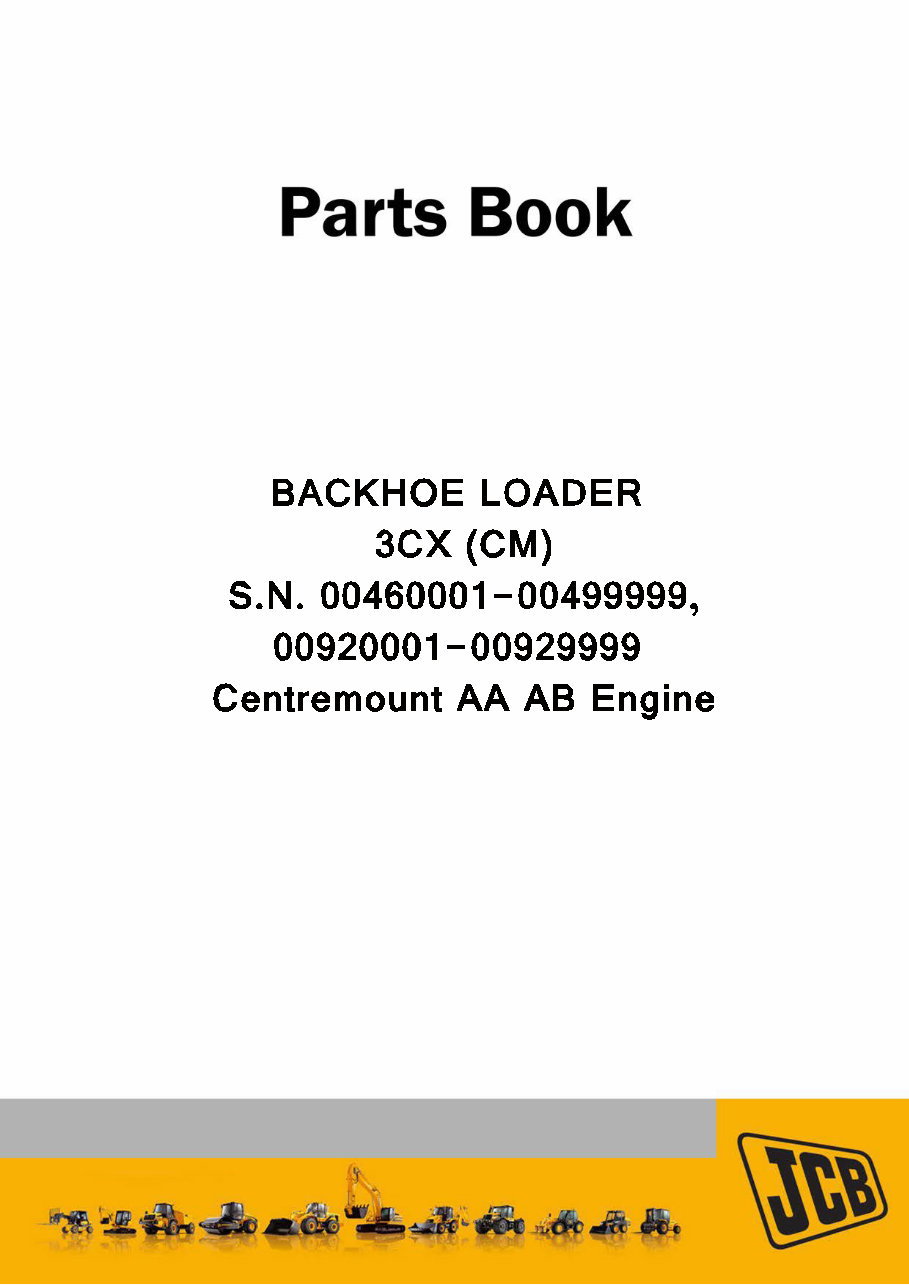 JCB 3CX (CM) BACKHOE Loader Parts Catalog Manual (SER. 00460001-00499999,00920001-00929999) preview img 1