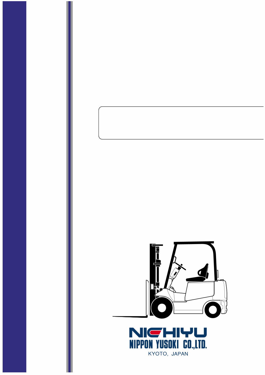 Nichiyu FB-70 Series FB 10P, FB 14P, FB 15P, FB 18P, FB 20P, FB 25P, FB 28P, FB 30P Forklift Full Service & Repair Manual preview img 1