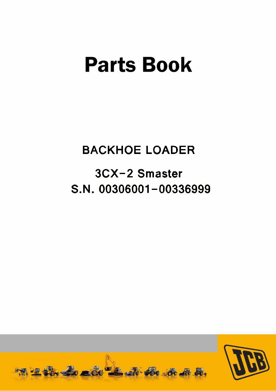 JCB 3CX-2 BACKHOE Loader Parts Catalog Manual #1 (SER. NUMBER 00306001-00336999) preview img 1