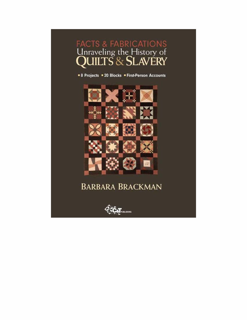 Facts & Fabrications-Unraveling the History of Quilts & Slavery: 8 Projects - 20 Blocks - First-Person Accounts - Barbara Brackm preview img 2