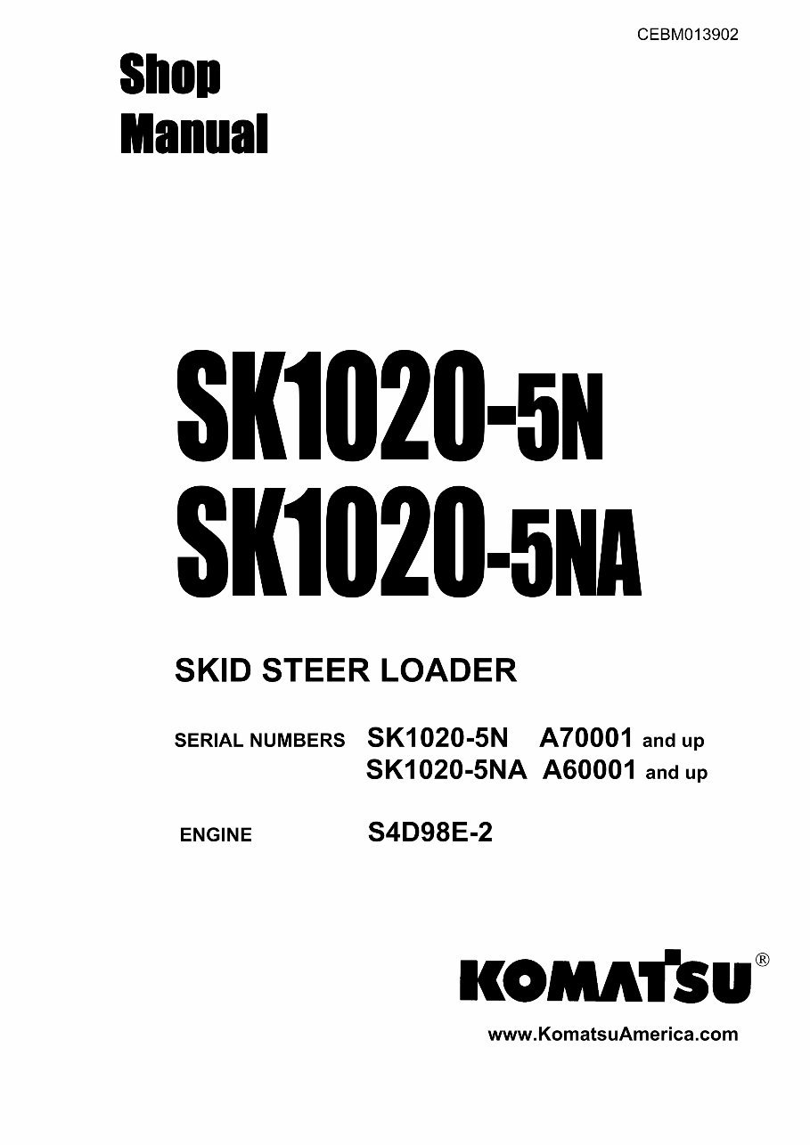 KOMATSU SK1020-5N, SK1020-5NA Skid Steer Loader Service Repair Manual + Operation & Maintenance Manual preview img 1