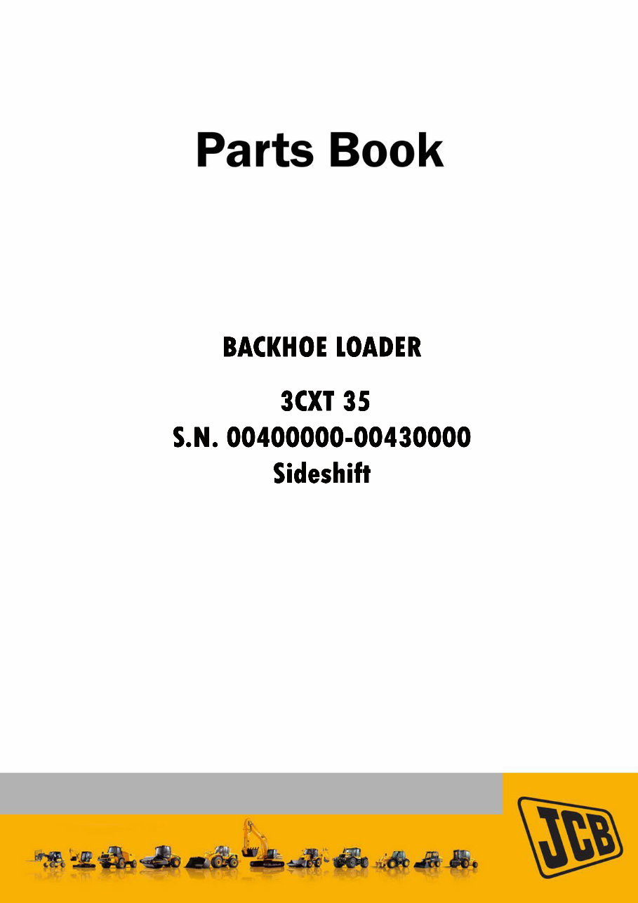 JCB 3CXT 35 BACKHOE Loader Parts Catalog Manual (SER. NUMBER 00400000-00430000) preview img 1