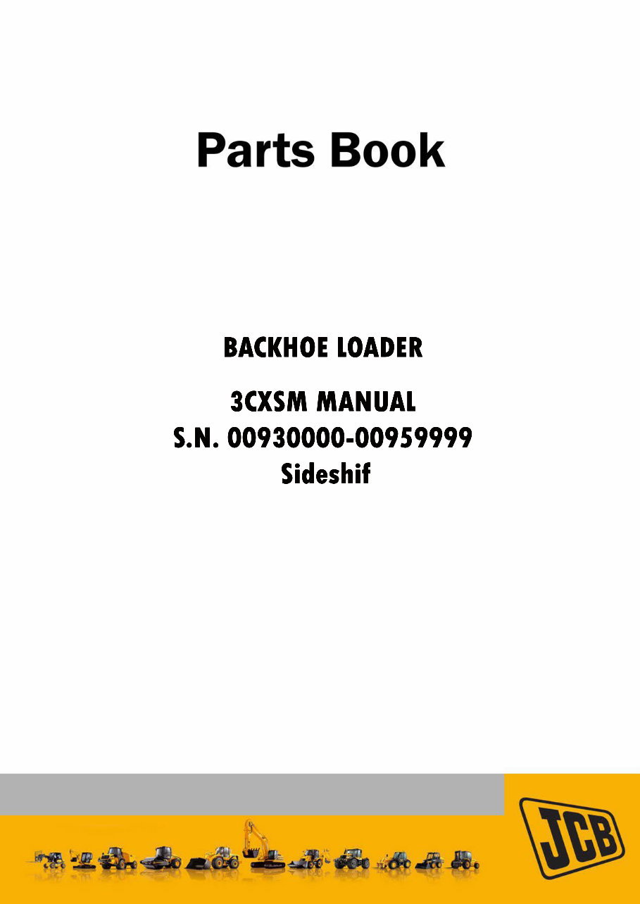 JCB 3CXSM Manual BACKHOE Loader Parts Catalog Manual (SER. NUMBER 00930000-00959999) preview img 1