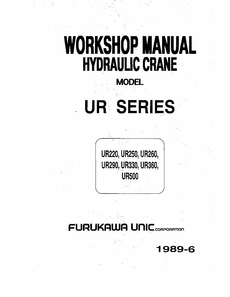 Furukawa Unic UR220, UR250, UR260, UR290, UR330, UR360, UR500 Series Hydraulic Crane Complete Workshop Service Repair Manual preview img 1