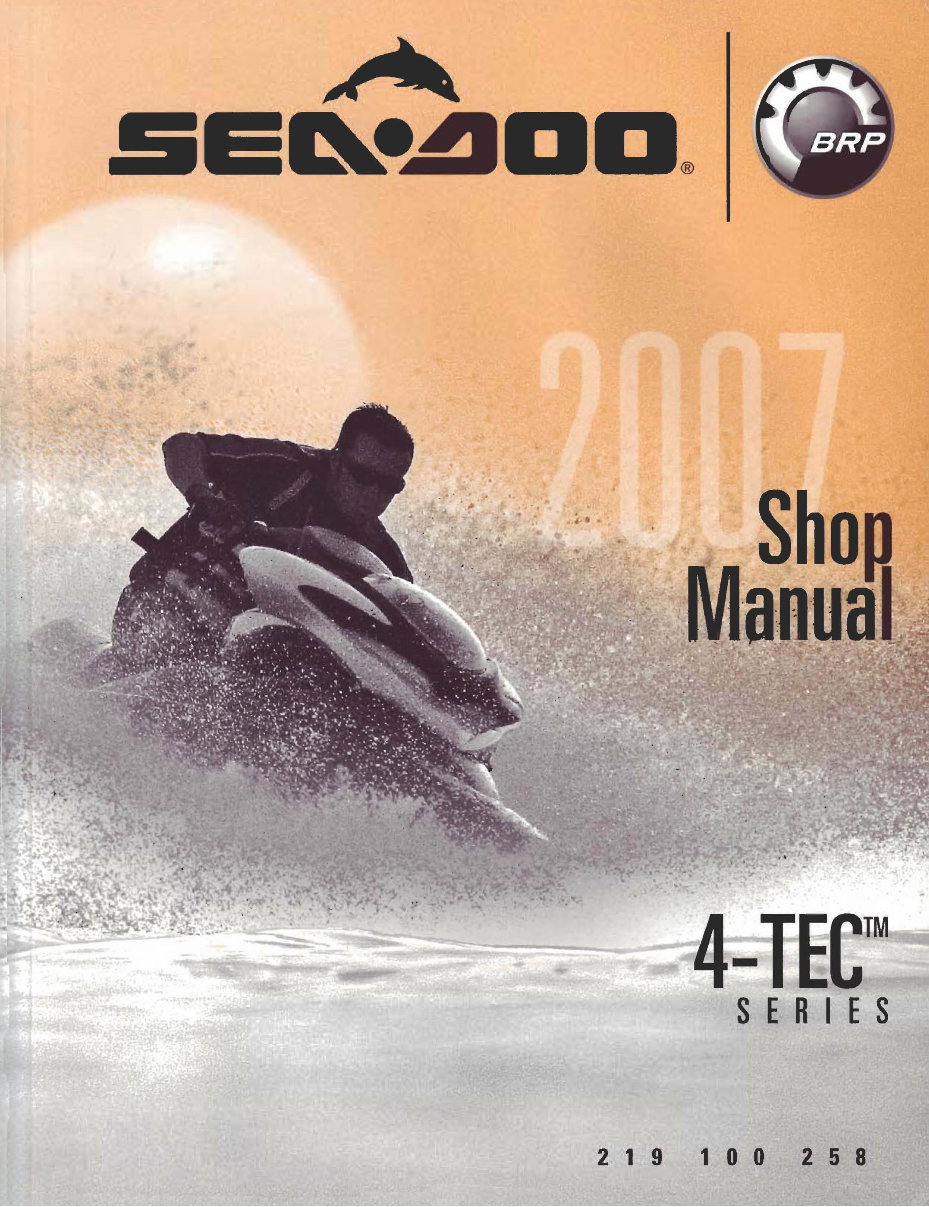 2007 SEADOO 4-TEC GTI, GTI SE, GTX, WAKE, RXP, RXT Models Workshop Repair & Service Manual ...
