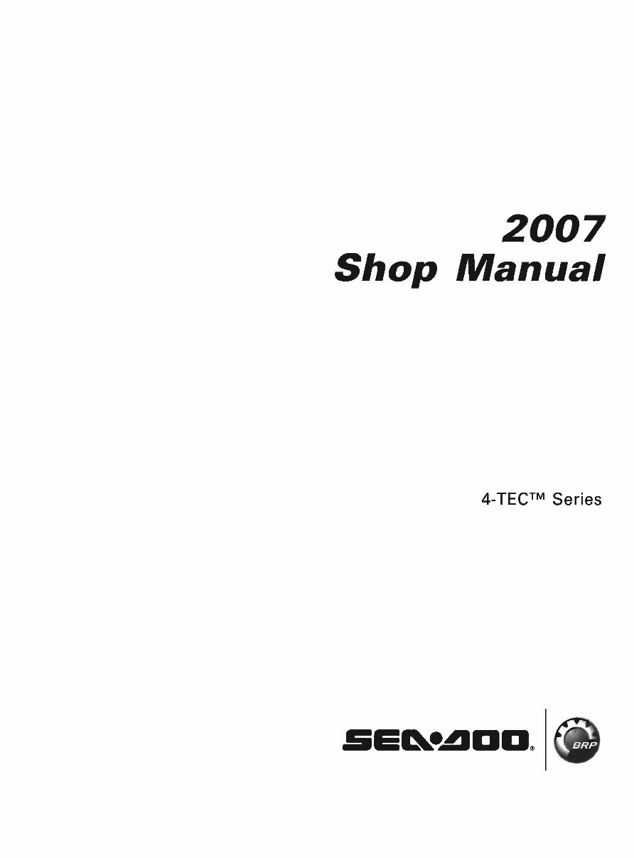 2007 SEADOO 4-TEC GTI, GTI SE, GTX, WAKE, RXP, RXT Models Workshop Repair &amp; Service Manual ...