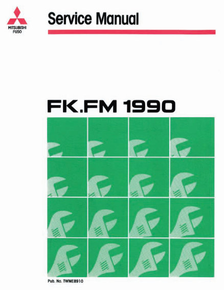 1990-1991 Mitsubishi Fuso FE/FG/FH/FK/FM Series Service & Repair Manual preview img 1