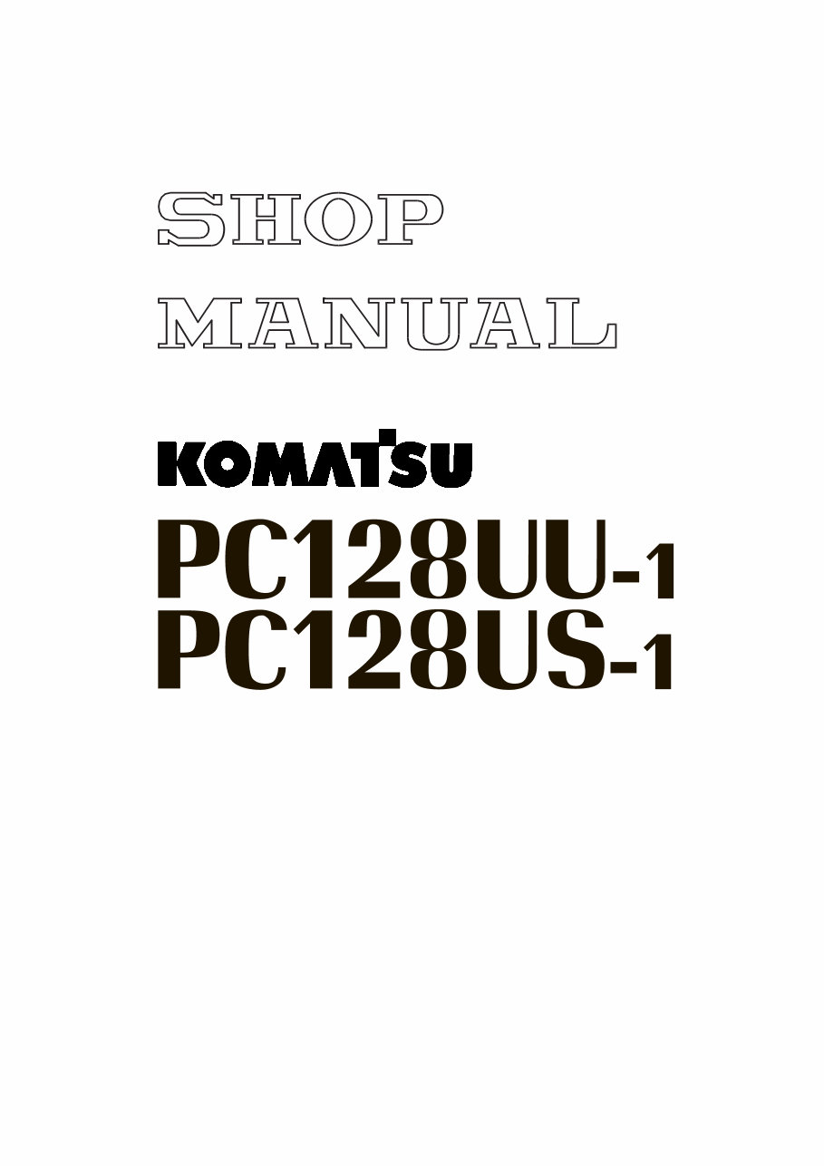 Komatsu PC128UU-1/PC128US-1 Hydraulic Excavators OEM Service & Repair Manual preview img 1