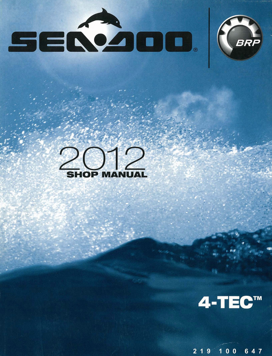 2012-2013 Sea-Doo GTS, GTI, GTR, RXP, RXT, GTX, WAKE Series 4-TEC Personal Watercrafts OEM Service & Repair Manual preview img 1