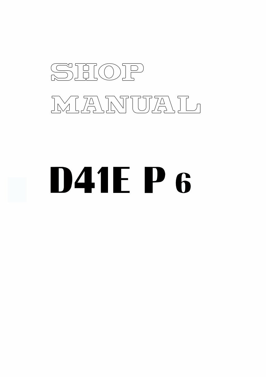 KOMATSU D41E-6, D41P-6 BULLDOZER Service Shop Repair Manual (S/N: B20001-B40000, 50001 and up) preview img 1